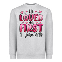 He Loved Us First 1 John 4 19 Heavyweight Sweatshirt | Teevron