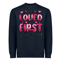 Navy he loved us first 1 john 4 19 Heavyweight Sweatshirt - MaliasSmallBusiness