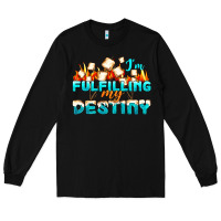 Black camp im fulfilling my destiny Long Sleeve Tee - NancyCooperArtShop