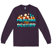 Plum camp im fulfilling my destiny Long Sleeve Tee - NancyCooperArtShop