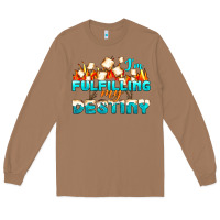 Toasted Coconut camp im fulfilling my destiny Long Sleeve Tee - NancyCooperArtShop
