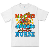 White nacho average pediatric nurse   with nacho Premium Tee - AdoDesignShop