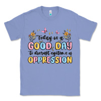 Colony Blue today is a good day to disrupt systems of oppressi Classic Tee - MaliasSmallBusiness