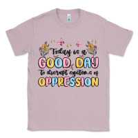 Lilac today is a good day to disrupt systems of oppressi Classic Tee - MaliasSmallBusiness