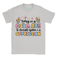 Moon Dust today is a good day to disrupt systems of oppressi Classic Tee - MaliasSmallBusiness