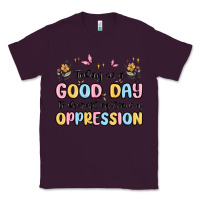Plum today is a good day to disrupt systems of oppressi Classic Tee - MaliasSmallBusiness