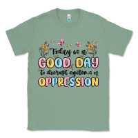 Sage today is a good day to disrupt systems of oppressi Classic Tee - MaliasSmallBusiness