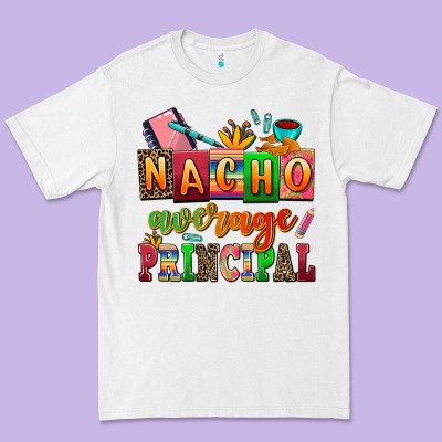 Nacho Average Principal Premium Tee Designed By Adodesignshop
