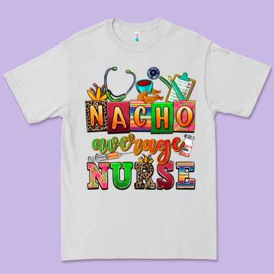 Nacho Average Nurse Premium Tee Designed By Adodesignshop