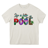 Cream life is better İn the pool Heavy Core Tee - CowhideDigitalArt
