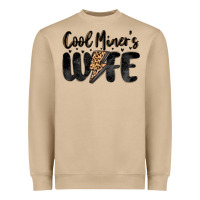 Cool Miner S Wife Heavyweight Sweatshirt | Teevron