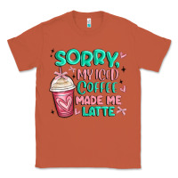 Copper sorry my iced coffee made me latte Classic Tee - MaliasSmallBusiness