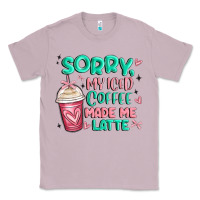 Lilac sorry my iced coffee made me latte Classic Tee - MaliasSmallBusiness