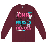 Burgundy cna because even nurses need heroes Long Sleeve Tee - MaliasSmallBusiness