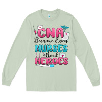 Matcha cna because even nurses need heroes Long Sleeve Tee - MaliasSmallBusiness