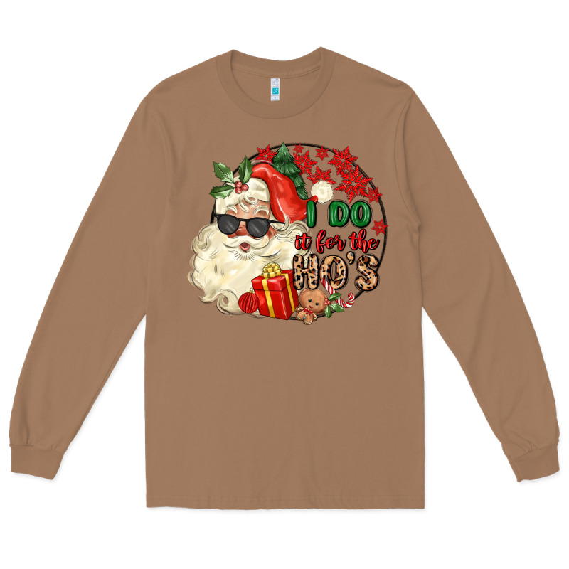 I Do In For The Ho S Long Sleeve Tee by MaliasSmallBusiness | Teevron