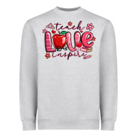 Teach Love Inspire Valentines Day Heavyweight Sweatshirt | Teevron