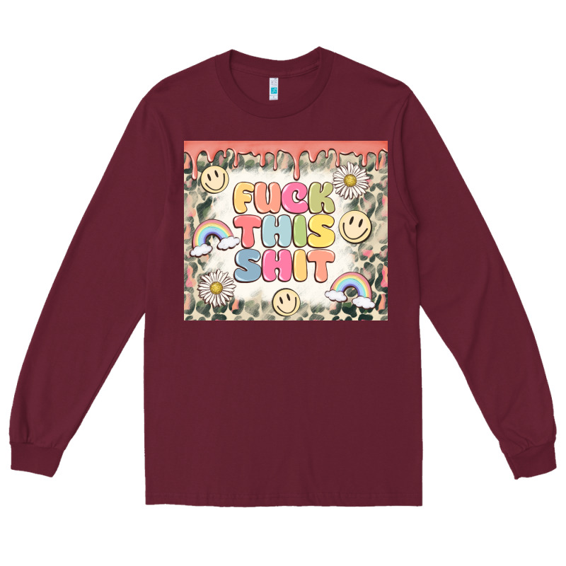 Fuck This Shit Long Sleeve Tee by MaliasSmallBusiness | Teevron