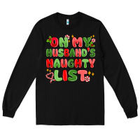 Black on my husband's naughty list Long Sleeve Tee - MaliasSmallBusiness