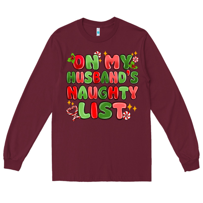 On My Husband's Naughty List Long Sleeve Tee by MaliasSmallBusiness | Teevron