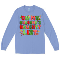 Colony Blue on my husband's naughty list Long Sleeve Tee - MaliasSmallBusiness