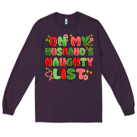 Plum on my husband's naughty list Long Sleeve Tee - MaliasSmallBusiness