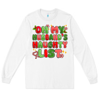 White on my husband's naughty list Long Sleeve Tee - MaliasSmallBusiness