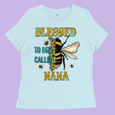 Blessed To Bee Nana Ladies Tee Designed By Jahusdesignshop