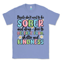 Colony Blue people dont need to be sober and drugfree to deserve food Classic Tee - MaliasSmallBusiness