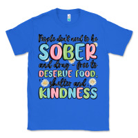 True Royal people dont need to be sober and drugfree to deserve food Classic Tee - MaliasSmallBusiness