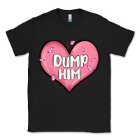 Black dump him valentines day Classic Tee - MaliasSmallBusiness