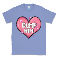 Colony Blue dump him valentines day Classic Tee - MaliasSmallBusiness