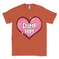 Copper dump him valentines day Classic Tee - MaliasSmallBusiness