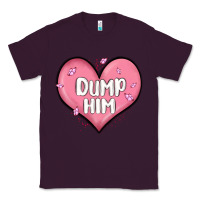 Plum dump him valentines day Classic Tee - MaliasSmallBusiness