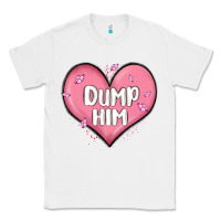 White dump him valentines day Classic Tee - MaliasSmallBusiness