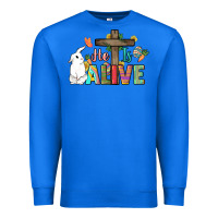 True Royal He is alive Easter Day Premium Sweatshirt - HowdyJamesFarm