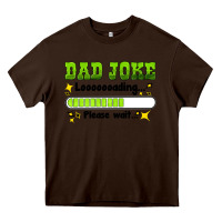 Chocolate Brown dad joke loading please wait Heavy Core Tee - HRA Design Shop