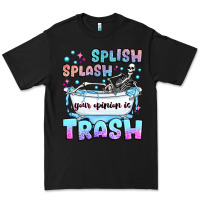 Black splish splash your opinion is trash Premium Tee - JahusDesignShop