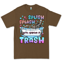 Cacao splish splash your opinion is trash Premium Tee - JahusDesignShop