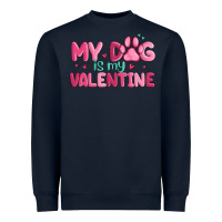 Navy my dog is my valentine Heavyweight Sweatshirt - MaliasSmallBusiness
