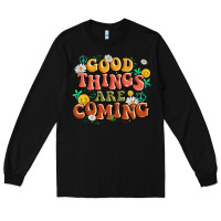 Black good things are coming Long Sleeve Tee - MaliasSmallBusiness