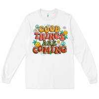 White good things are coming Long Sleeve Tee - MaliasSmallBusiness