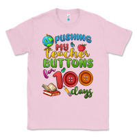 Bubblegum Pink pushing my teacher buttons for 100 days Classic Tee - MaliasSmallBusiness