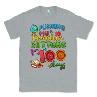 Heather Grey pushing my teacher buttons for 100 days Classic Tee - MaliasSmallBusiness
