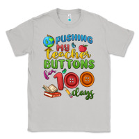 Moon Dust pushing my teacher buttons for 100 days Classic Tee - MaliasSmallBusiness