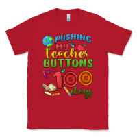 Red pushing my teacher buttons for 100 days Classic Tee - MaliasSmallBusiness