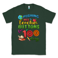 Sports Green pushing my teacher buttons for 100 days Classic Tee - MaliasSmallBusiness