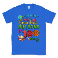 True Royal pushing my teacher buttons for 100 days Classic Tee - MaliasSmallBusiness