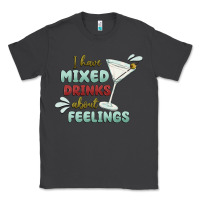 Smoke i have mixed drinks about feeling Classic Tee - MaliasSmallBusiness