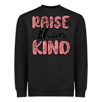 Black raise them kind Heavyweight Sweatshirt - MaliasSmallBusiness